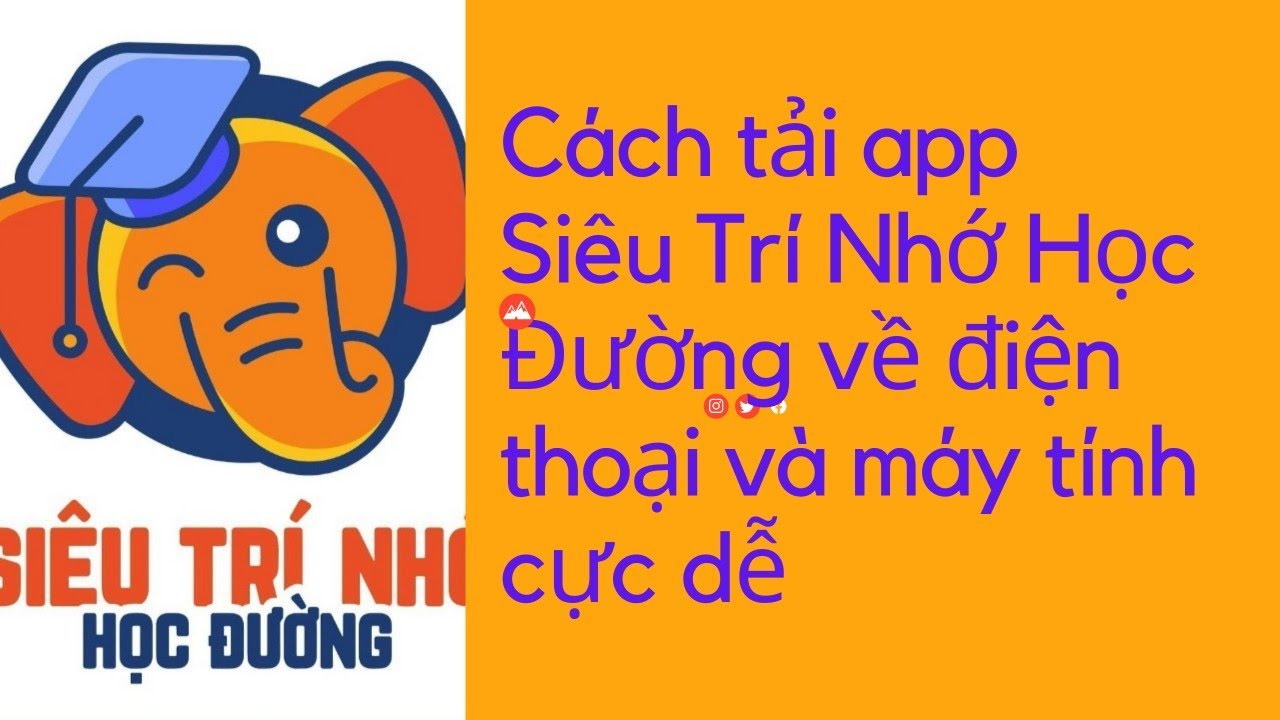 cách tải app Siêu trí Nhớ Học Đường về máy tính ,điện thoai cực dễ