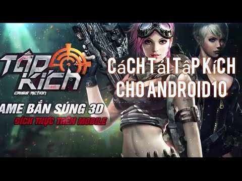 cách tải tập kích giành cho android 10(xem thêm ở phần mô tả)